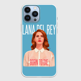 Чехол для iPhone 13 Pro Max с принтом LDR Born to die в Тюмени,  |  | Тематика изображения на принте: lana del ray | pop music | исполнитель | исполнительница | лана дел рэй | музыка | поп | попса