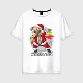 Женская футболка хлопок Oversize с принтом Christmas Pug в Тюмени, 100% хлопок | свободный крой, круглый ворот, спущенный рукав, длина до линии бедер
 | Тематика изображения на принте: christmas | dab | dog | holiday | new year | pug | rainbow | santa | даб | мопс | новый год | праздник | радуга | рождество | санта | собака