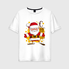 Женская футболка хлопок Oversize с принтом С НГ, ЁПТА в Тюмени, 100% хлопок | свободный крой, круглый ворот, спущенный рукав, длина до линии бедер
 | art | christmas | drawing | funny | holiday | new year | santa claus | арт | дед мороз | новый год | праздник | прикол | рисунок | рождество | санта клаус