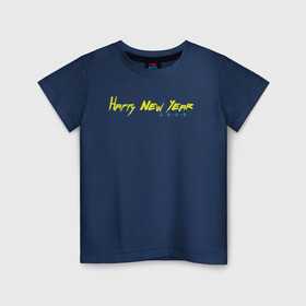 Детская футболка хлопок с принтом Happy new year 2022 в Тюмени, 100% хлопок | круглый вырез горловины, полуприлегающий силуэт, длина до линии бедер | буквы | надпись | потертости | праздник | цифры
