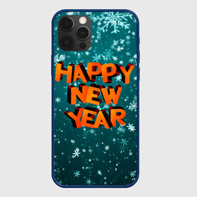 Чехол для iPhone 12 Pro Max с принтом HAPPY NEW YEAR 2022 | С НОВЫМ ГОДОМ в Тюмени, Силикон |  | 2022 | c | christmas | happy | ice | new | snow | snowflake | year | годом | лед | ледяной | новый | новым | рождество | снег | снежинка