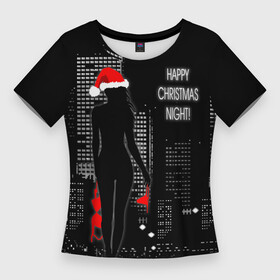 Женская футболка 3D Slim с принтом Happy Christmas Night в Тюмени,  |  | christmas | happy christmas night | naked snow maiden | new year | night city | silhouette | новый год | ночной город | рождество | силуэт