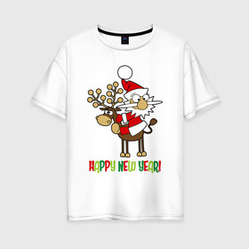 Женская футболка хлопок Oversize с принтом Happy New Year Санта на олене в Тюмени, 100% хлопок | свободный крой, круглый ворот, спущенный рукав, длина до линии бедер
 | christmas | happy new year | holiday | new year | on a reindeer | santa claus | sitting | на олене | новый год | праздник | рождество | санта клаус | сидит | счастливого нового года
