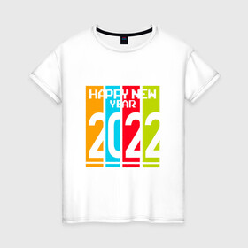 Женская футболка хлопок с принтом 2022 Happy New year новый год в Тюмени, 100% хлопок | прямой крой, круглый вырез горловины, длина до линии бедер, слегка спущенное плечо | new year | tiger | год тигра | новый год | праздник | с новым годом | тигр