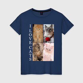 Женская футболка хлопок с принтом I LOVE CATS Я ЛЮБЛЮ КОШЕК в Тюмени, 100% хлопок | прямой крой, круглый вырез горловины, длина до линии бедер, слегка спущенное плечо | animal | cat | love | meow | домашние | животные | звери | киса | коты | котэ | кошки | любовь | мяу | пушистый