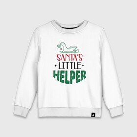 Детский свитшот хлопок с принтом Santa s littke helper в Тюмени, 100% хлопок | круглый вырез горловины, эластичные манжеты, пояс и воротник | 2022 | 2022 год | happy new year | santa | год тигра | дед мороз | каникулы | мороз | новогодний свитер | новый год | новый год 2022 | новый год тигра | оливье | праздник | рождество | санта клаус | свитер новогодний