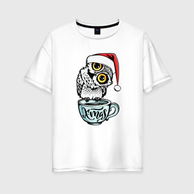 Женская футболка хлопок Oversize с принтом X mas Owl в Тюмени, 100% хлопок | свободный крой, круглый ворот, спущенный рукав, длина до линии бедер
 | 2022 | 2022 год | happy new year | santa | год тигра | дед мороз | каникулы | мороз | новогодний свитер | новый год | новый год 2022 | новый год тигра | оливье | праздник | рождество | санта клаус | свитер новогодний