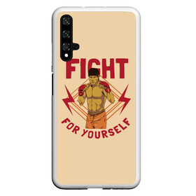 Чехол для Honor 20 с принтом FIGHT FOR YOURSELF в Тюмени, Силикон | Область печати: задняя сторона чехла, без боковых панелей | bellator | boxing | fight club | mixed martial arts | ufc | айкидо | беллатор | боевые искусства | боец | бои | бои без правил | бойцовский клуб | бокс | борьба | воин | джиуджитсу | дзюдо | единоборства | карате | кикбоксинг