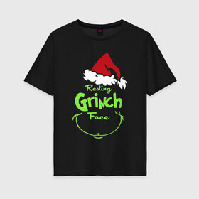 Женская футболка хлопок Oversize с принтом Resting Grinch Face. в Тюмени, 100% хлопок | свободный крой, круглый ворот, спущенный рукав, длина до линии бедер
 | 2022 | grinch | happy new year | merry christmas | год тигра | гринч | зима близко | нг | новогодний | новый год | новый год 2022 | рождество | снег | снежинки