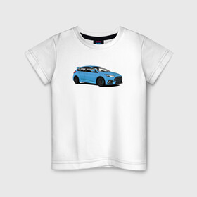 Детская футболка хлопок с принтом Ford Focus RS art в Тюмени, 100% хлопок | круглый вырез горловины, полуприлегающий силуэт, длина до линии бедер | focus | focusrs | ford | fordfocus | rs