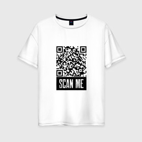 Женская футболка хлопок Oversize с принтом QR Scan в Тюмени, 100% хлопок | свободный крой, круглый ворот, спущенный рукав, длина до линии бедер
 | coronavirus | covid | covid19 | qr code | qr код | sputnik | вакцина | вакцинация | вирус | здоровье | изоляция | иммунитет | карантин | ковид | код | корона | коронавирус | маркировка | маска | пандемия | паспорт | прививка