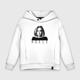 Детское худи Oversize хлопок с принтом ADELE в Тюмени, френч-терри — 70% хлопок, 30% полиэстер. Мягкий теплый начес внутри —100% хлопок | боковые карманы, эластичные манжеты и нижняя кромка, капюшон на магнитной кнопке | взгляд | девушка | имя | лицо | певица