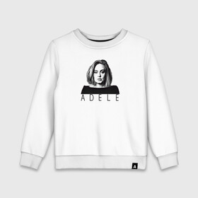 Детский свитшот хлопок с принтом ADELE в Тюмени, 100% хлопок | круглый вырез горловины, эластичные манжеты, пояс и воротник | Тематика изображения на принте: взгляд | девушка | имя | лицо | певица