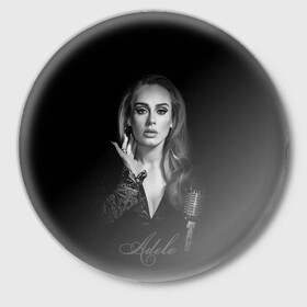 Значок с принтом Adele Icon в Тюмени,  металл | круглая форма, металлическая застежка в виде булавки | девушка | имя | микрофон | певица | фото