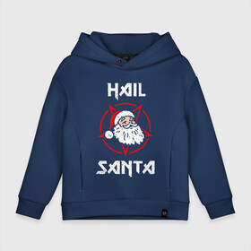 Детское худи Oversize хлопок с принтом HAIL SANTA CLAUS / ГРЕШНЫЙ САНТА в Тюмени, френч-терри — 70% хлопок, 30% полиэстер. Мягкий теплый начес внутри —100% хлопок | боковые карманы, эластичные манжеты и нижняя кромка, капюшон на магнитной кнопке | Тематика изображения на принте: 2022 | beast | merry christmas | new year | red bow | santa hat | snow | tiger | winter | winter is coming | year of the tiger | год тигра | дед мороз | животные | звери | зверь | зима | зима 2022 | зима близко | новог | новогодни