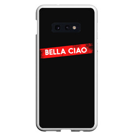 Чехол для Samsung S10E с принтом BELLA CIAO (БУМАЖНЫЙ ДОМ) в Тюмени, Силикон | Область печати: задняя сторона чехла, без боковых панелей | bella | bells | casa | ciao | de | el | jingle | la | moscow | netflix | papel | professor | resistencia | tokio | viva | бумажный | дом | профессор