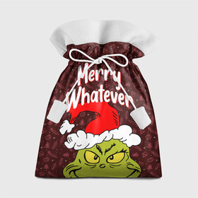 Подарочный 3D мешок с принтом ГРИНЧ | GRINCH | WHATEVER в Тюмени, 100% полиэстер | Размер: 29*39 см | 2020 | 2021 | 2022 | christmas | grinch | merry | santa | whatever | гринч | дед мороз | леденец | нг | новогодний | новый год | олени | рождество | санта клаус | свитер | узоры