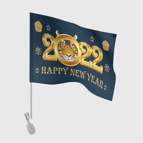 Флаг для автомобиля с принтом Happy New Year 2022! в Тюмени, 100% полиэстер | Размер: 30*21 см | art | background | christmas | holiday | new year | snow | tiger | арт | новый год | праздник | рождество | символ года | снег | тигр | фон