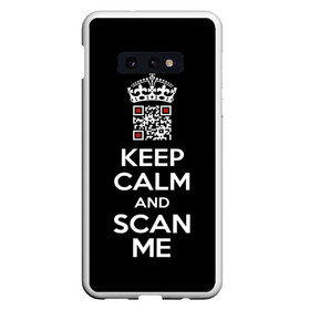 Чехол для Samsung S10E с принтом Keep calm and scan me: fuck off в Тюмени, Силикон | Область печати: задняя сторона чехла, без боковых панелей | crown | cute | keep calm and scan me | qr code | qr код | royal motto | королевский девиз | корона | милый | пошел ты | успокойся и просканируй меня