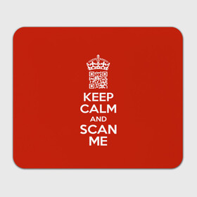 Прямоугольный коврик для мышки с принтом Keep calm and scan me: fuck off. в Тюмени, натуральный каучук | размер 230 х 185 мм; запечатка лицевой стороны | crown | cute | keep calm and scan me | qr code | qr код | royal motto | королевский девиз | корона | милый | пошел ты | успокойся и просканируй меня