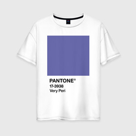 Женская футболка хлопок Oversize с принтом Цвет Pantone 2022 года - Very Peri в Тюмени, 100% хлопок | свободный крой, круглый ворот, спущенный рукав, длина до линии бедер
 | pantone | very peri | violet | графический дизайн | дизайн | дизайнерский мем | дизигн | дизигнер | мем | пантон | сиреневый | фиолетовый | цвет 2022 года | цвет года | цвет пантон