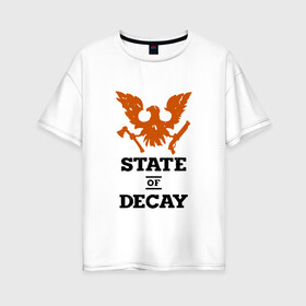 Женская футболка хлопок Oversize с принтом State of Decay | Эмблема | Лого в Тюмени, 100% хлопок | свободный крой, круглый ворот, спущенный рукав, длина до линии бедер
 | logo | state of decay | survival horror | undead labs | загнивающий штат | зомби апокалипсис | лого | логотип | стадия разложения | стейт оф декай | эмблема