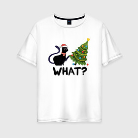Женская футболка хлопок Oversize с принтом КОТЕЙКА И ЁЛКА в Тюмени, 100% хлопок | свободный крой, круглый ворот, спущенный рукав, длина до линии бедер
 | 2022 | cat | cats | christmas | cold | garland | klaus | mem | meme | memes | merry | new | santa | snow | what | winter | year | герлянды | гирлянда | год | елка | ёлки | ель | зима | клаус | кот | котейка | котенок | котик | котэ | кошка 