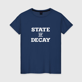 Женская футболка хлопок с принтом State of Decay Logo (+спина) в Тюмени, 100% хлопок | прямой крой, круглый вырез горловины, длина до линии бедер, слегка спущенное плечо | logo | state of decay | survival horror | undead labs | загнивающий штат | зомби апокалипсис | лого | логотип | стадия разложения | стейт оф декай | эмблема