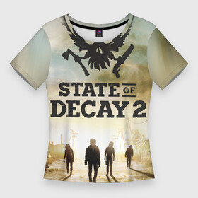 Женская футболка 3D Slim с принтом Poster  State of Decay (+спина) в Тюмени,  |  | poster | state of decay | survival horror | undead labs | загнивающий штат | зомби апокалипсис | постер | стадия разложения | стейт оф декай