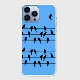 Чехол для iPhone 13 Pro Max с принтом Птицы сидят на проводах в Тюмени,  |  | birds | blue sky | electric | sit | spring | wires | весна | голубое небо | провода | птицы | сидят | электрические