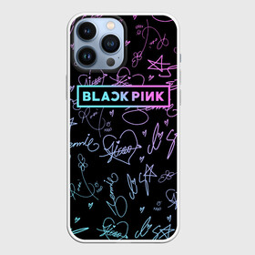 Чехол для iPhone 13 Pro Max с принтом NEON BLACKPINK АВТОГРАФЫ в Тюмени,  |  | black  pink | blackpink | ddudu ddudu | jennie | jisoo | kpop | lalisa | lisa | neon | rose | блекпинк | группа | ддуду ддуду | дженни | джису | корейская группа | кпоп | лисы | неон | розовый | розэ | черный