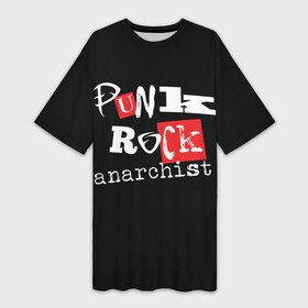 Платье-футболка 3D с принтом Punk Rock Anarchist в Тюмени,  |  | dead kennedys | exploited | fpg | punks not dead | анархия | гражданская оборона | ирокез | король и шут | металл | наив | панк рок | пурген | рок музыка | рокер | рокнролл | сектор газа | тараканы | тяжелый рок | хард рок