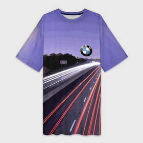 Платье-футболка 3D с принтом BMW  Ночная трасса в Тюмени,  |  | bmw | germany | lights | night | route | sky | бмв | германия | небо | ночь | огни | трасса