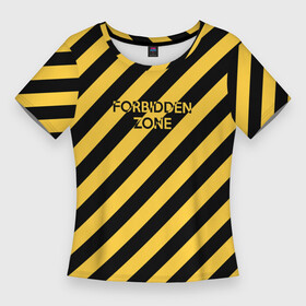 Женская футболка 3D Slim с принтом Запретная зона в Тюмени,  |  | do not cross | restricted area | yellow black stripes | жёлто черные полосы | запретная зона | не пересекают | проход запрещён