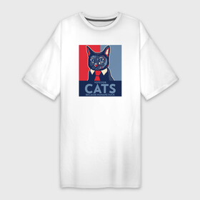 Платье-футболка хлопок с принтом Vote for cats в Тюмени,  |  | vote | домашние животные | иммиграция | кот в галсуке | котейка | котомама | котоотец | коты | котяра | опасная надпись | патриотизм | политолог | сатира | свобода | черный юмор
