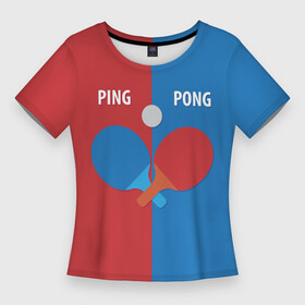 Женская футболка 3D Slim с принтом PING PONG (теннис) в Тюмени,  |  | ping pong | sport | tennis | настольный теннис | пинг понг | ракетка | спорт | теннис | теннисная ракетка