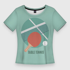 Женская футболка 3D Slim с принтом TABLE TENNIS (Теннис) в Тюмени,  |  | ping pong | sport | tennis | настольный теннис | пинг понг | ракетка | спорт | теннис