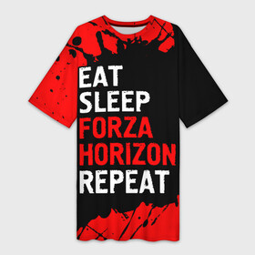 Платье-футболка 3D с принтом Eat Sleep Forza Horizon Repeat  Краска в Тюмени,  |  | eat sleep forza horizon repeat | forza | horizon | logo | paint | брызги | игра | игры | краска | лого | логотип | символ | форза | хорайзон