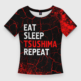 Женская футболка 3D Slim с принтом Eat Sleep Tsushima Repeat  Краска в Тюмени,  |  | eat sleep tsushima repeat | ghost | logo | tsushima | гост | игра | игры | краска | краски | лого | логотип | призрак | символ | цусима | цусимы