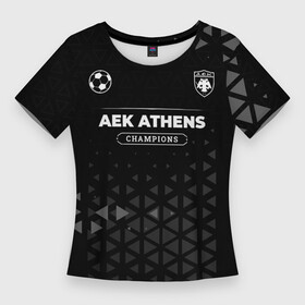 Женская футболка 3D Slim с принтом AEK Athens Форма Чемпионов в Тюмени,  |  | aek | aek athens | athens | club | football | logo | аек | гранж | клуб | лого | мяч | символ | спорт | форма | футбол | футболист | футболисты | футбольный