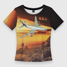 Женская футболка 3D Slim с принтом Гражданский самолет Ил 96 300 в Тюмени,  |  | civil | clouds | flies | ilyushin design bureau | orange sky | plane | sunset | гражданский | закат | ил 96 300 | летит | облака | окб ильюшина | оранжевое небо | самолет
