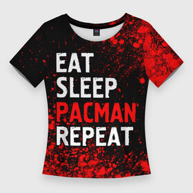Женская футболка 3D Slim с принтом Eat Sleep Pacman Repeat + Арт в Тюмени,  |  | Тематика изображения на принте: eat sleep pacman repeat | logo | man | pac | игра | игры | краска | краски | лого | логотип | пакман | символ