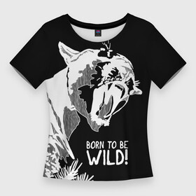 Женская футболка 3D Slim с принтом Cougar Born be wild в Тюмени,  |  | angry | born to be wild | cougar | fangs | open mouth | predator | wild | дикая | злая | клыки | открытая пасть | пума | рожден быть диким | хищник