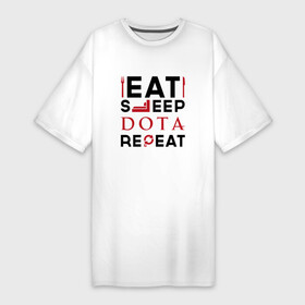 Платье-футболка хлопок с принтом Надпись: Eat Sleep Dota Repeat в Тюмени,  |  | dota | eat sleep repeat | logo | дота | игра | игры | лого | логотип | символ