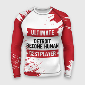 Мужской рашгард 3D с принтом Detroit Become Human: красные таблички Best Player и Ultimate в Тюмени,  |  | become | detroit | detroit become human | human | logo | ultimate | бекам | детройт | игра | игры | краска | лого | логотип | символ | хьюман