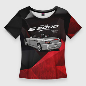 Женская футболка 3D Slim с принтом Honda S2000 в Тюмени,  |  | honda | honda s2000 | s2000 | автомобиль | гоночная машина | гоночное авто | машина | хонда